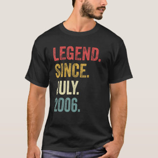 16th Birthday  16 Years Old Legend Since July 2006 T-Shirt