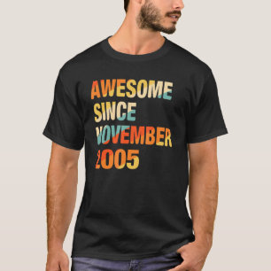 16th Birthday Awesome Since November 2005 16 Years T-Shirt