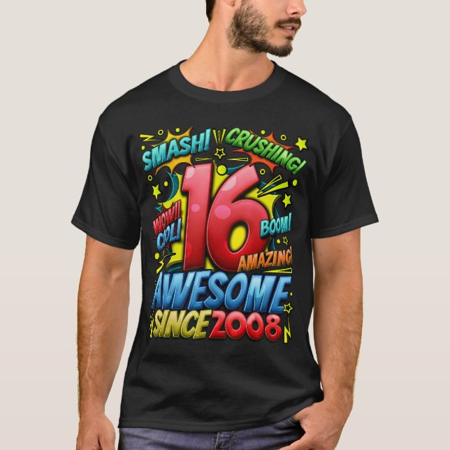 16th Birthday Comic Style Awesome since 2008 16 Ye T-Shirt (Front)