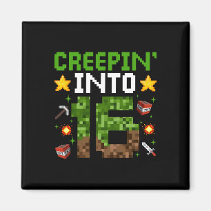 16th Birthday Gamer Pixel Creepin’ Into 16 Video G Magnet