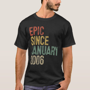 16th Birthday Gifts Epic Since January 2006 16 Yea T-Shirt