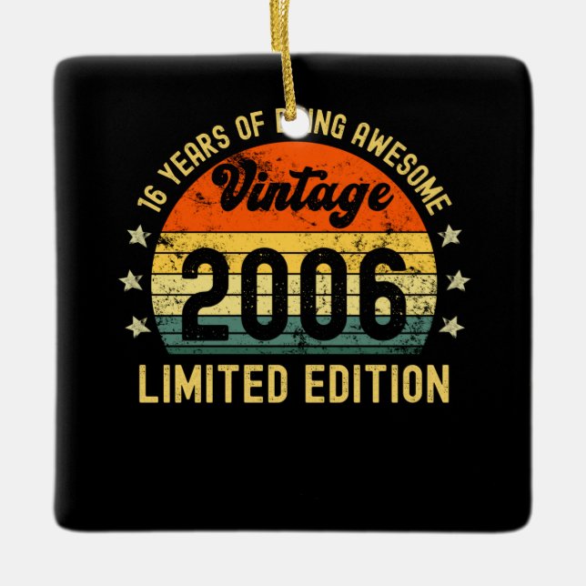 16th birthday gifts vintage 2006 limited edition ceramic ornament (Front)