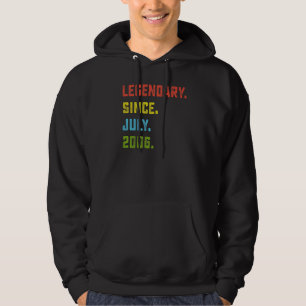 16th Birthday Legendary Since July 2006 16 Years Hoodie