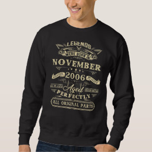 16th Birthday Legends Born In November 2006 16 Yr Sweatshirt
