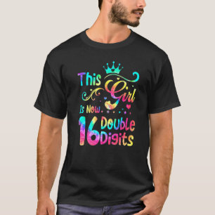 16th Birthday This Girl Is Now 16 Double Digits T T-Shirt