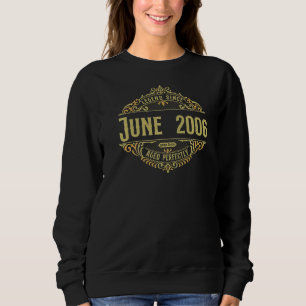16th Birthday Vintage Legend Since June 2006 Sweatshirt
