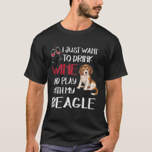 173 Drink Wine And Play With My Beagle T-Shirt