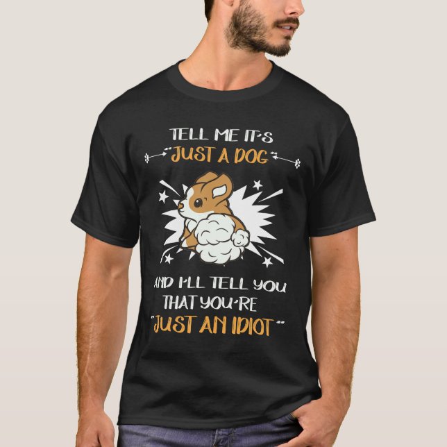 174 Just An Idiot T-Shirt (Front)