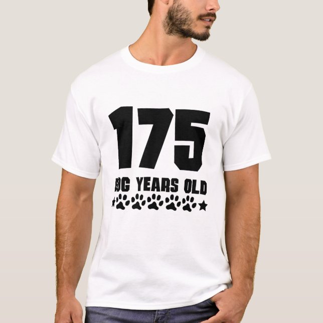 175 Dog Years Old Funny 25th Birthday T-Shirt (Front)