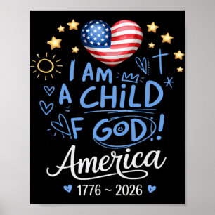 1776 2026 American Child Of God 250th Birthday 4th Poster