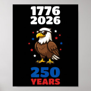 1776 2026 Usa Eagle 250th Anniversary 4th July Poster