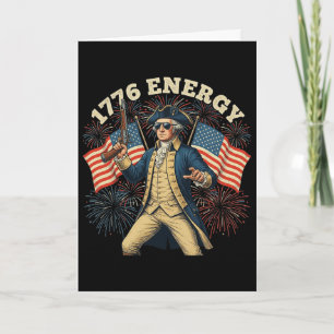1776 Energy Washington Funny 4th Of July Patriotic Card
