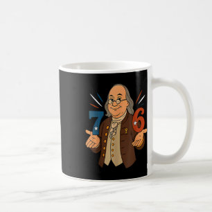 1776 Funny Benjamin Ben Franklin Meme Six Seven 6  Coffee Mug