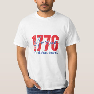 1776 It's All About Freedom Patriotic 4th of July T-Shirt