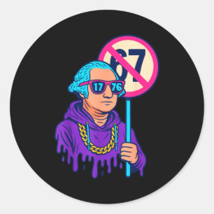 1776 Over 67 Funny Meme George Washington Drip Classic Round Sticker