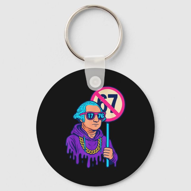 1776 Over 67 Funny Meme George Washington Drip  Key Ring (Front)