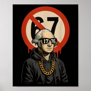 1776 Over 67 Funny Meme George Washington Drip  Poster