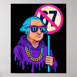 1776 Over 67 Funny Meme George Washington Drip Poster
