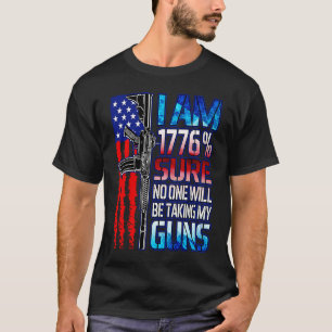 1776 Sure No One Will Take My Guns USA Flag 2nd Am T-Shirt
