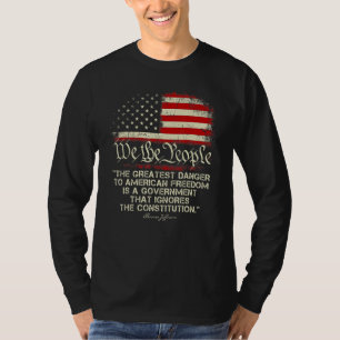 1776 We The People The Greatest Danger To American T-Shirt