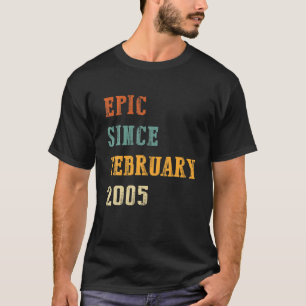 17 Year Old Gift Epic February 2005 17Th Birthday T-Shirt