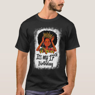 17 Years Old Black Melanin Women Girl It's My 17th T-Shirt
