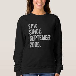 17 Years Old Epic Since September 2005 17th Birthd Sweatshirt