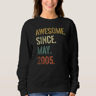 17th Birthday 17 Year Old Awesome Since May 2005 Sweatshirt
