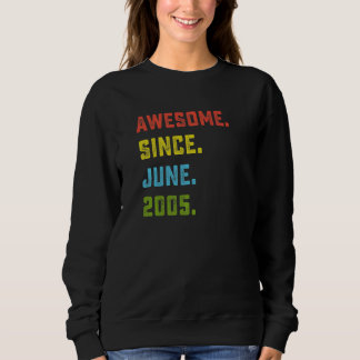 17th Birthday  Awesome Since June 2005 17 Years Ol Sweatshirt