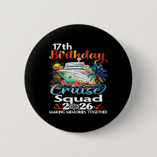 17th Birthday Cruise Squad Friends Family Vacation 6 Cm Round Badge