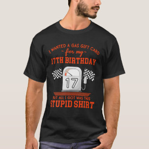17Th Birthday Funny High Gas Prices Sarcastic Quot T-Shirt