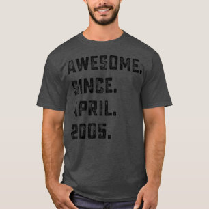 17th Birthday Gift Awesome Since April 2005 17 Yea T-Shirt