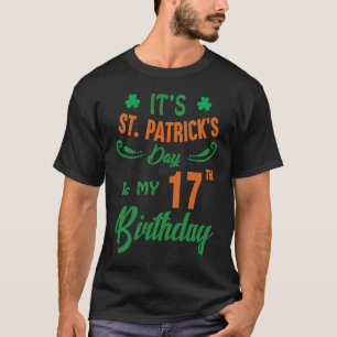 17th Birthday St Patrick's Day Party Men Women 17 T-Shirt