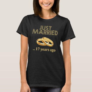 17th Wedding Anniversary T-Shirt Just Married 17 Y