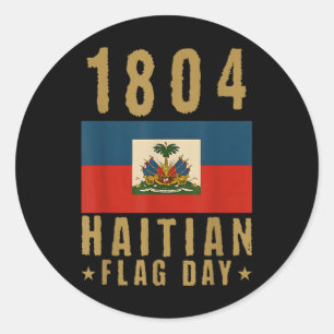 1804 Haitian Flag Day Haiti Pride Haitian Woman  Classic Round Sticker