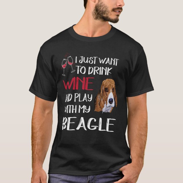 183 Drink Wine And Play With My Beagle T-Shirt (Front)