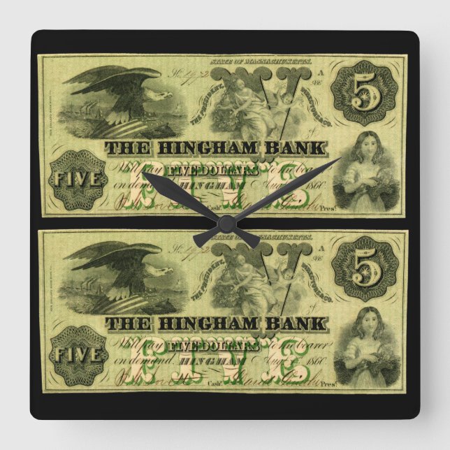 1860 Hingham Massachusetts Five Dollar Note Square Wall Clock (Front)