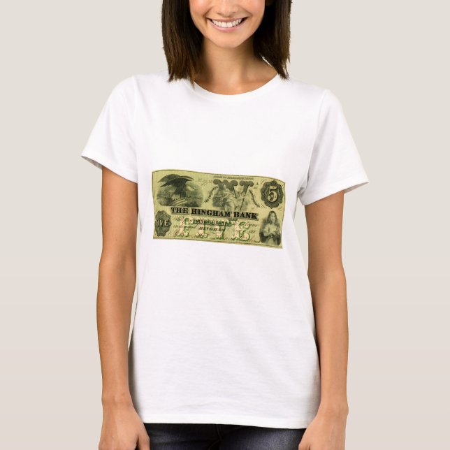 1860 Hingham Massachusetts Five Dollar Note T-Shirt (Front)