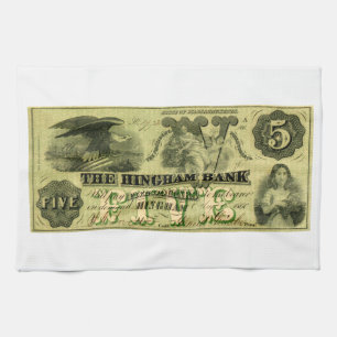 1860 Hingham Massachusetts Five Dollar Note Tea Towel