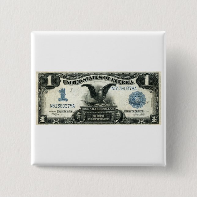 1899 One Dollar US Silver Certificate 15 Cm Square Badge (Front)