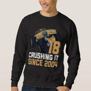 18 Crushing It Since 2004 Monster Truck 18th Bday Sweatshirt