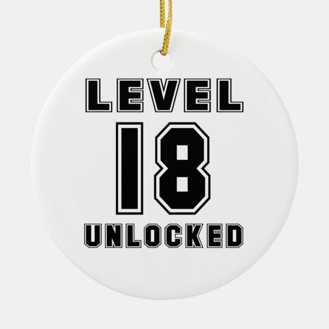 18 Level Unlocked Birthday Ceramic Ornament (Front)