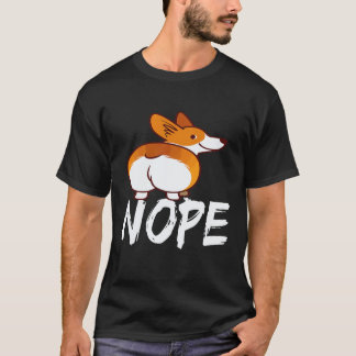 18 Nope - Corgi T-Shirt