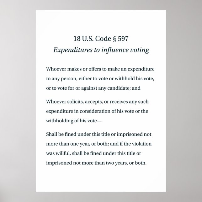 18 US Code 597 Expenditures to Influence Voting Poster (Front)