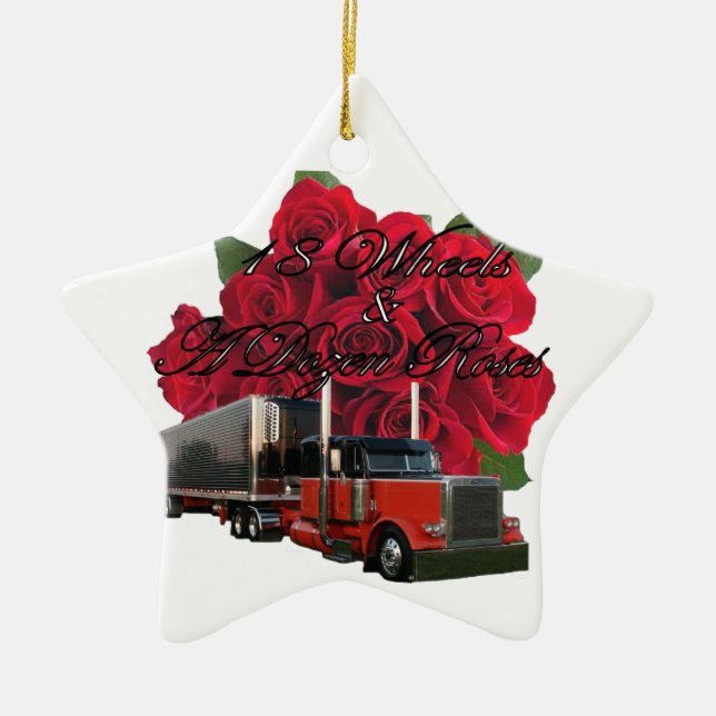 18 Wheels and a Dozen Roses Ceramic Ornament (Front)