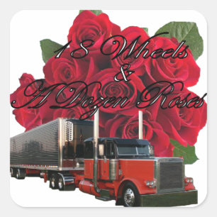 18 Wheels and a Dozen Roses Square Sticker