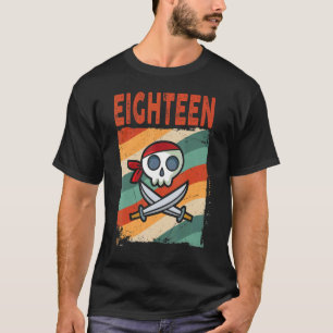 18 Year Old 18th Birthday Pirate Party Boys Girls T-Shirt