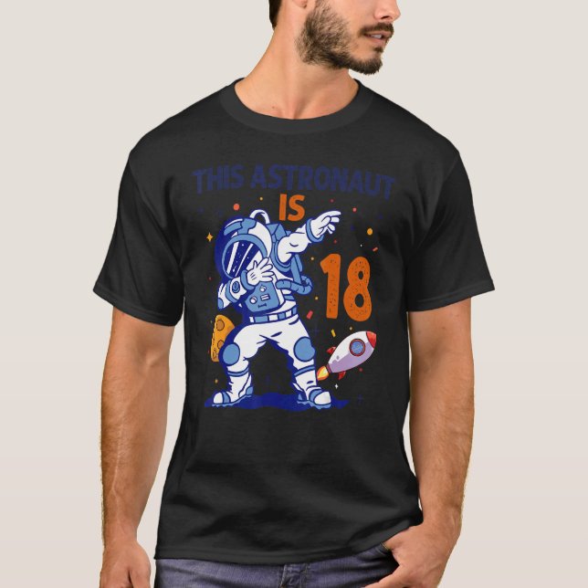 18 Year Old Astronaut Space Planet 18th Birthday T T-Shirt (Front)