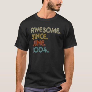 18 Year Old Awesome Since June 2004  18th Birthday T-Shirt