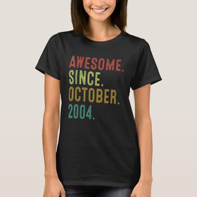 18 Year Old  Awesome Since October 2004 18th Birth T-Shirt (Front)